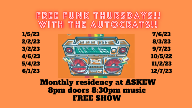 Mar 2nd - The Autocrats FREE FUNK THURSDAY monthly residency at Askew!!                                        
