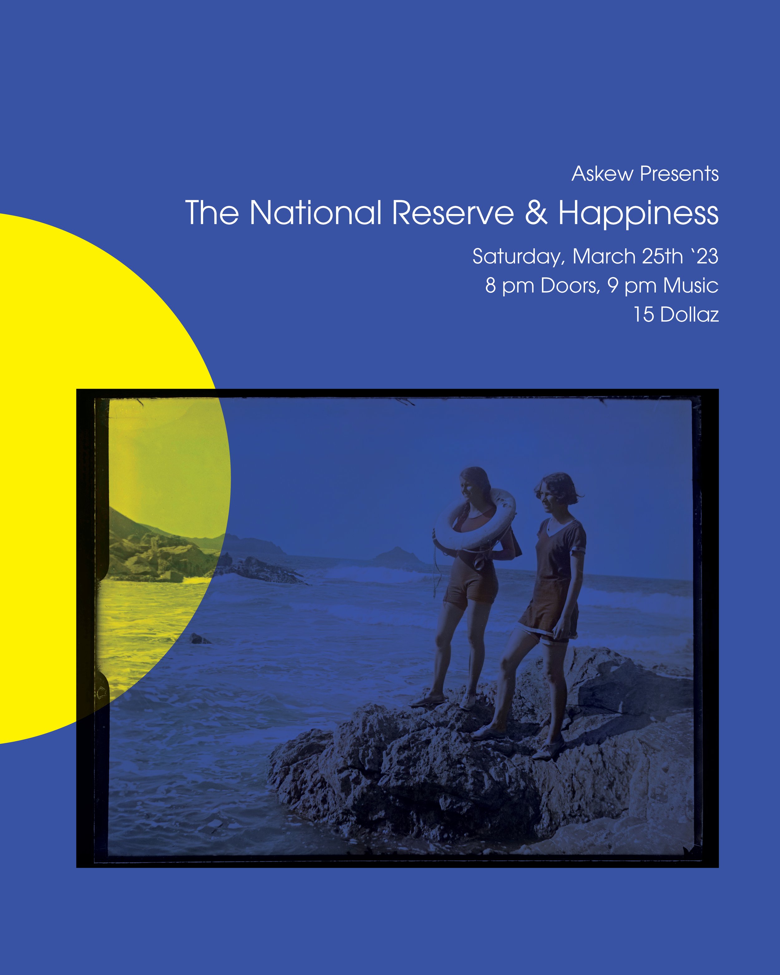 Mar 25th - The National Reserve and Happiness at Askew!!